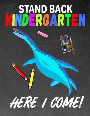 Stand Back Kindergarten: K - 3 Large 8.5x11 Size Primary Notebook Handwriting Practice Paper: Kindergarten to Early Childhood Dinosaur Composition Exercise Book - Dashed Midline Writing Pages