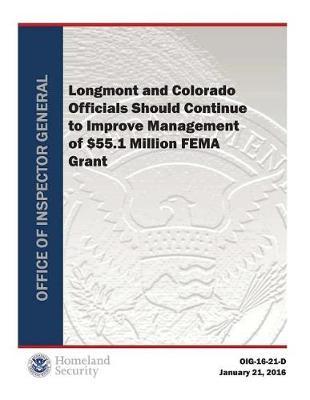 Longmont and Colorado Officials Should Continue to Improve Management of $55.1 Million Fema Grant