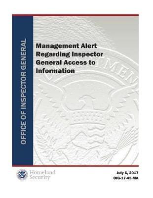 Management Alert Regarding Inspector General Access to Information (Oig 17-45-Ma)