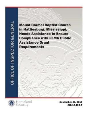 MT Carmel Bapt Church in Hattiesburg, Ms, Needs Assistance to Ensure Compliance with Fema Pag R
