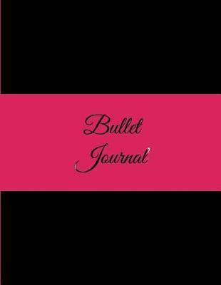 Bullet Journal: Simple Black Pink Color, 8.5  X 11  Dot Grid Sketchbook Journal, Daily Notebook to Write In, Dotted Journal