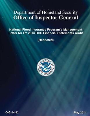 National Flood Insurance Program's Management Letter for Fy 2013 Dhs Financial Statements Audit (Redacted)