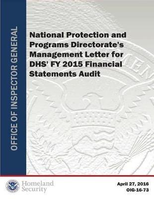National Protection and Programs Directorate's Management Letter for Dhs' Fy 2015 Financial Statements Audit