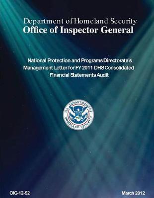 National Protection and Programs Directorate's Management Letter for Fy 2011 Dhs Consolidated Financial Statements Audit