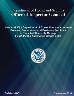 New York City Department of Correction Has Adequate Policies, Procedures, and Business Practices in Place to Effectively Manage Fema Public Assistance Grant Funds