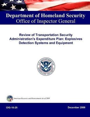 Reveiw of Transportation Security Administration's Expenditure Plan: Explosives Detection Systems and Equipment, Oig-10-25