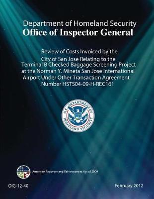 Review of Costs Invoiced by the City of San Jose Relating to the Terminal B Checked Baggage Screeni