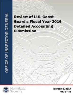 Review of U.S. Coast Guard's Fiscal Year 2016 Detailed Accounting Submission