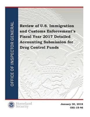 Review of U.S. Immigration and Customs Enforcement's Fiscal Year 2017 Detailed