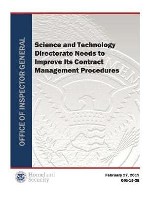 Science and Technology Directorate Needs to Improve Its Contract Management Procedures (Rpt)