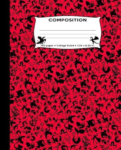 Composition: Dragons All Over Red Marble Composition Notebook College Ruled 7.5 by 9.25 in 150 pages for boys, girls, kids, students, teachers (Funny Dragon Silhouette Composition Books)