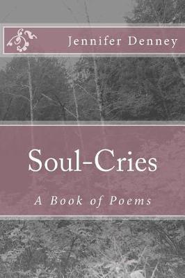 Soul Cries: A Book of Poems