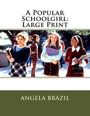 A Popular Schoolgirl: Large Print