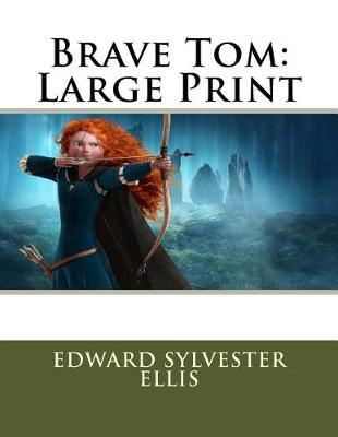 Brave Tom: Large Print