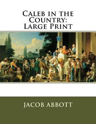 Caleb in the Country: Large Print