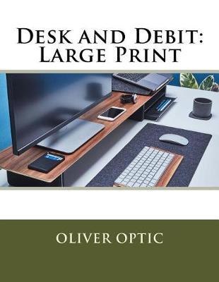 Desk and Debit: Large Print