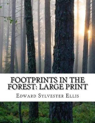 Footprints in the Forest: Large Print