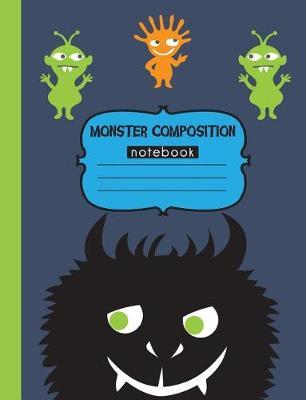 Monster Composition Notebook: 120 page, writing notebook for school, wide ruled