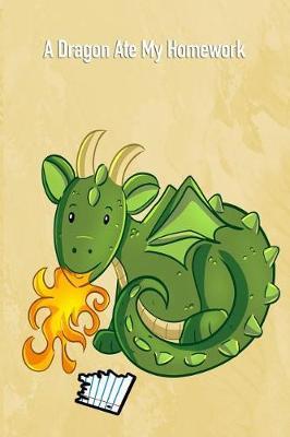 A Dragon Ate My Homework: 6x9 Cute Fantasy Unicorn Design Lined Wide Ruled School Composition Book Paper Notebook Journal or Diary Unique Inspirational Gift for Friend or Family