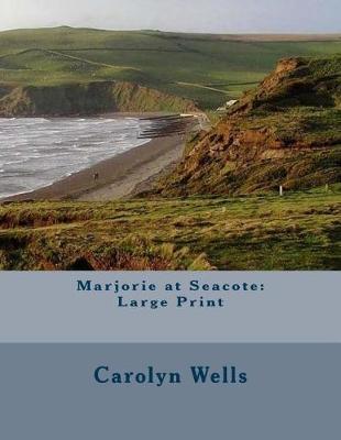 Marjorie at Seacote: Large Print