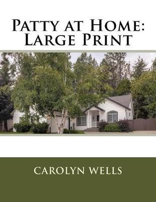 Patty at Home: Large Print