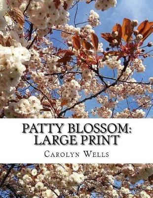 Patty Blossom: Large Print