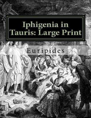 Iphigenia in Tauris: Large Print