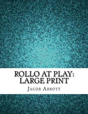 Rollo at Play: Large Print