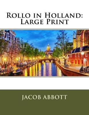 Rollo in Holland: Large Print