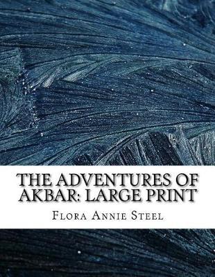 The Adventures of Akbar: Large Print