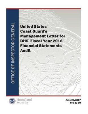 United States Coast Guard's Management Letter for Dhs' Fiscal Year 2016 Financial Statements Audit