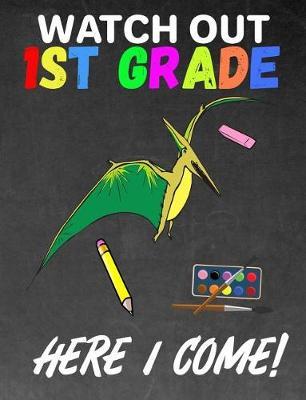 Watch Out 1st Grade: K - 3 Primary Composition 7.44 X 9.69 Notebook Handwriting Ruled Practice Paper: Kindergarten to Early Childhood Exercise Book - Half Blank Half Lined with Picture Space