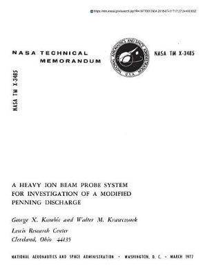 A Heavy Ion Beam Probe System for Investigation of a Modified Penning Discharge