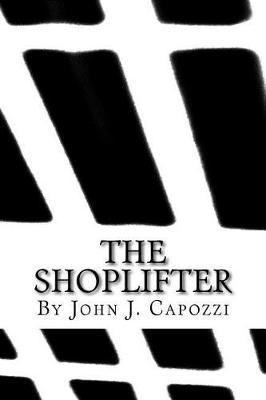 The Shoplifter: People at Their Worst and the Worst of People