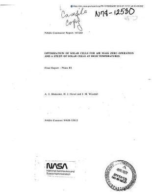 Optimization of Solar Cells for Air Mass Zero Operation and a Study of Solar Cells at High Temperatures, Phase 3