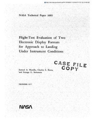 Flight-Test Evaluation of Two Electronic Display Formats for Approach to Landing Under Instrument Conditions