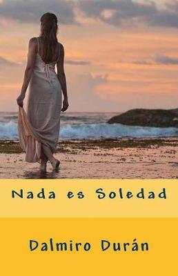 Nada es Soledad