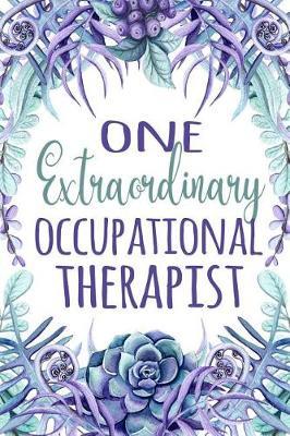 One Extraordinary Occupational Therapist: OT Appreciation Gift - Occupational Therapist Graduation Gift - Occupational Therapy Gift