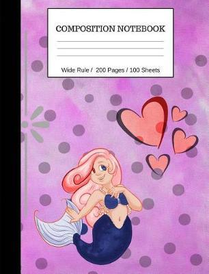 Mermaid Composition Notebook: 200 Pages / 100 Sheets Composition Notebook