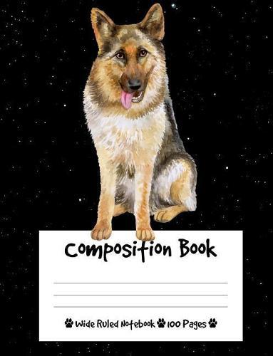 Composition Book: German Shepherd Dog Composition Notebook Wide Ruled (7.44 x 9.69 in), I Love Dogs
