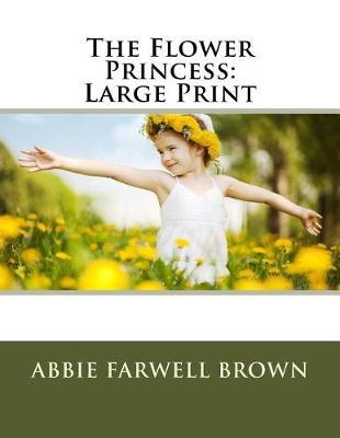 The Flower Princess: Large Print