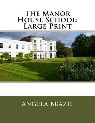 The Manor House School: Large Print