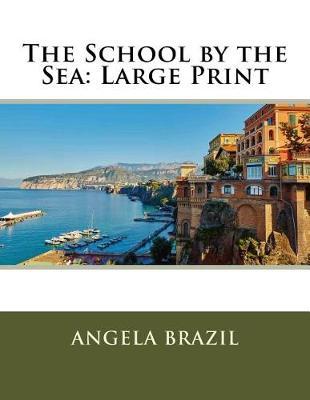 The School by the Sea: Large Print