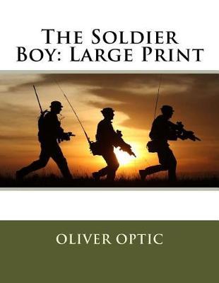 The Soldier Boy: Large Print