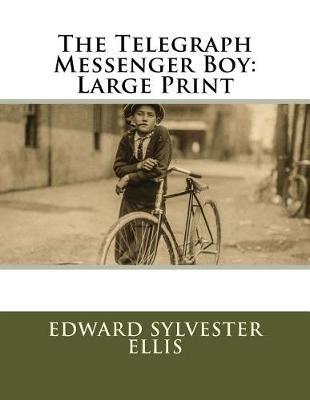 The Telegraph Messenger Boy: Large Print