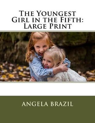 The Youngest Girl in the Fifth: Large Print