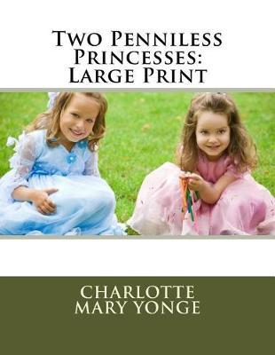 Two Penniless Princesses: Large Print