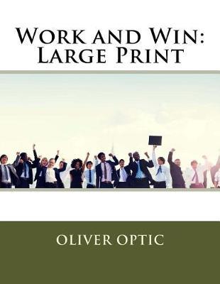 Work and Win: Large Print