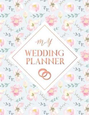 Wedding Planner Notebook: The Ultimate Wedding Planner & Organizer, Complete Worksheets, Checklists, Guest Book, Budget Planning Book