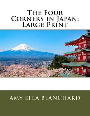 The Four Corners in Japan: Large Print